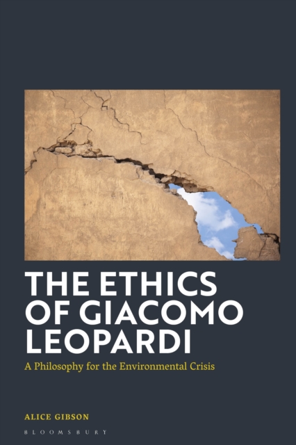 The Ethics of Giacomo Leopardi : A Philosophy for the Environmental Crisis, PDF eBook