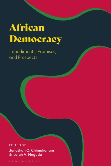 African Democracy : Impediments, Promises, and Prospects, PDF eBook