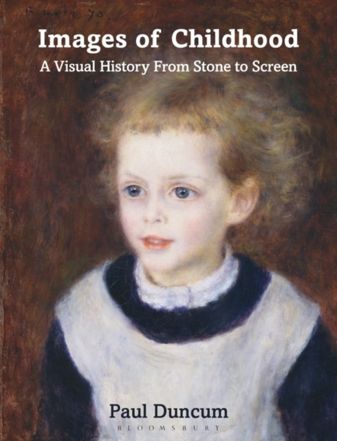 Images of Childhood : A Visual History From Stone to Screen, PDF eBook