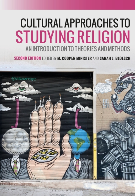 Cultural Approaches to Studying Religion : An Introduction to Theories and Methods, PDF eBook