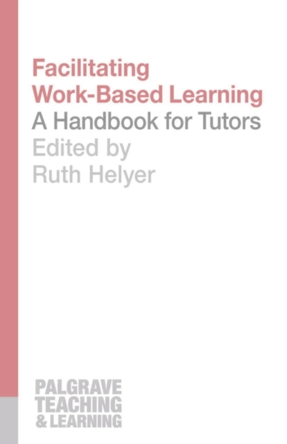 Facilitating Work-Based Learning : A Handbook for Tutors, EPUB eBook