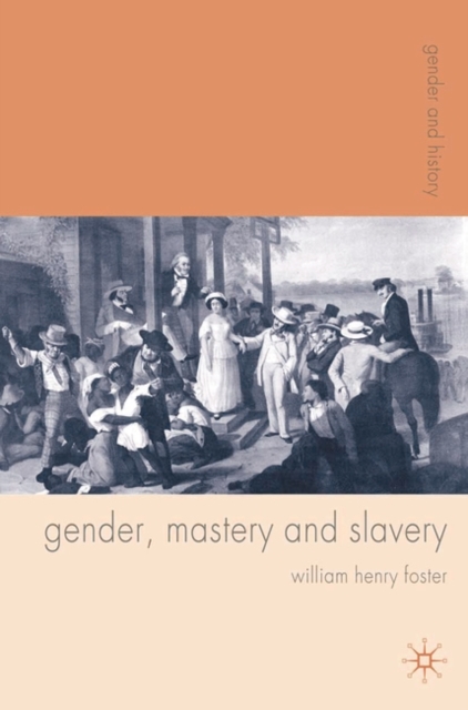 Gender, Mastery and Slavery : From European to Atlantic World Frontiers, EPUB eBook