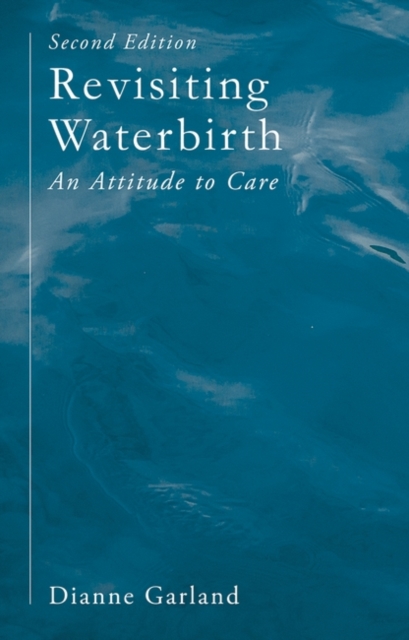 Revisiting Waterbirth : An Attitude to Care, EPUB eBook