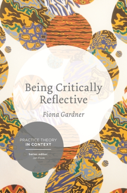Being Critically Reflective : Engaging in Holistic Practice, EPUB eBook