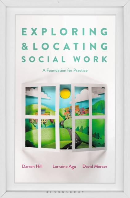 Exploring and Locating Social Work : A Foundation for Practice, EPUB eBook
