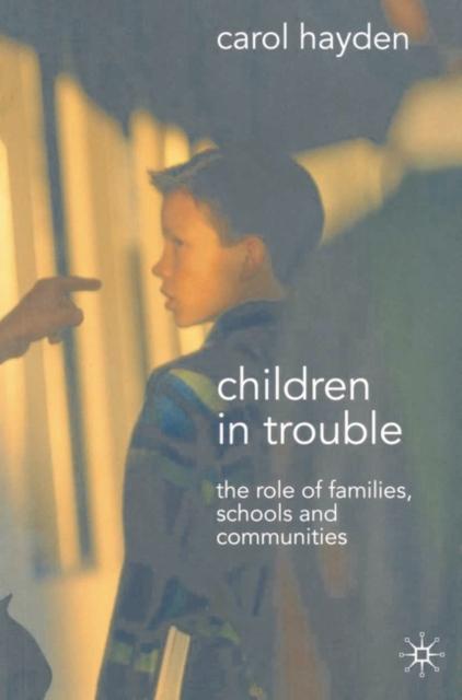 Children in Trouble : The Role of Families, Schools and Communities, EPUB eBook