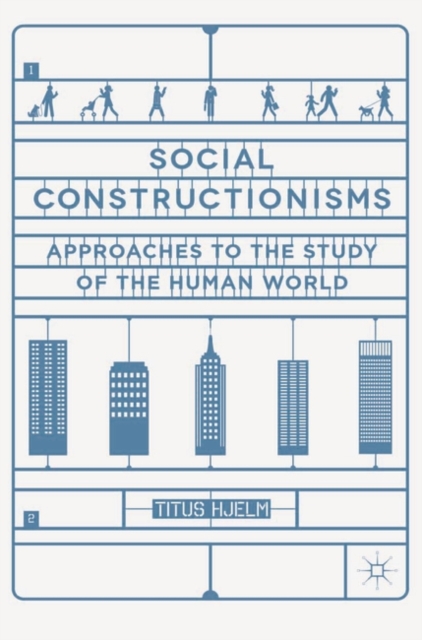 Social Constructionisms : Approaches to the Study of the Human World, EPUB eBook