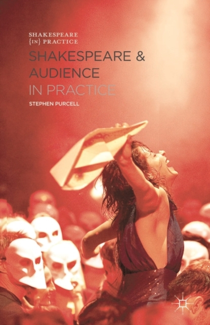 Shakespeare and Audience in Practice, EPUB eBook