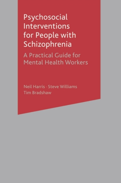 Psychosocial Interventions for People with Schizophrenia : A Practical Guide for Mental Health Workers, EPUB eBook