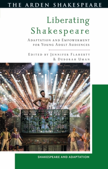 Liberating Shakespeare : Adaptation and Empowerment for Young Adult Audiences, EPUB eBook
