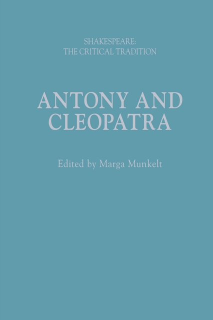 Antony and Cleopatra : Shakespeare: The Critical Tradition, PDF eBook