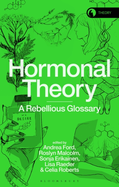 Hormonal Theory : A Rebellious Glossary, Hardback Book