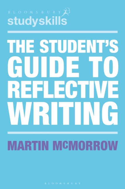 The Student's Guide to Reflective Writing, EPUB eBook