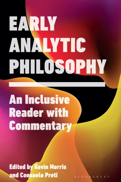 Early Analytic Philosophy : An Inclusive Reader with Commentary, EPUB eBook