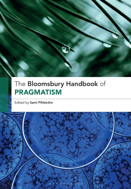 The Bloomsbury Handbook of Pragmatism, EPUB eBook