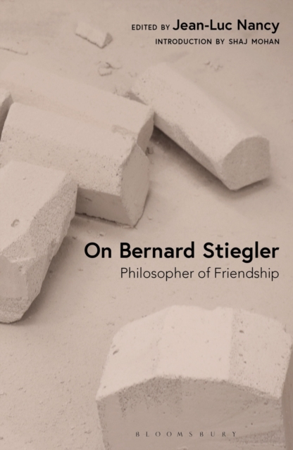On Bernard Stiegler : Philosopher of Friendship, EPUB eBook
