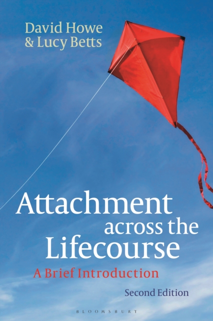 Attachment across the Lifecourse : A Brief Introduction, PDF eBook