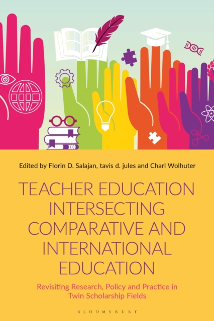 Teacher Education Intersecting Comparative and International Education : Revisiting Research, Policy and Practice in Twin Scholarship Fields, Hardback Book