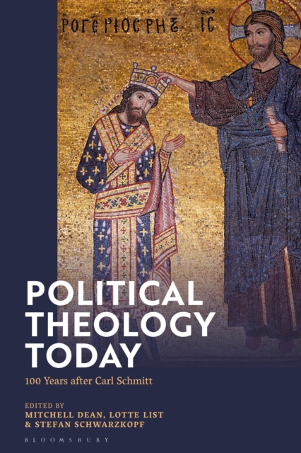 Political Theology Today : 100 Years after Carl Schmitt, Paperback / softback Book