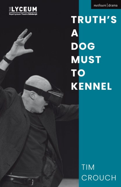Truth’s a Dog Must to Kennel, Paperback / softback Book