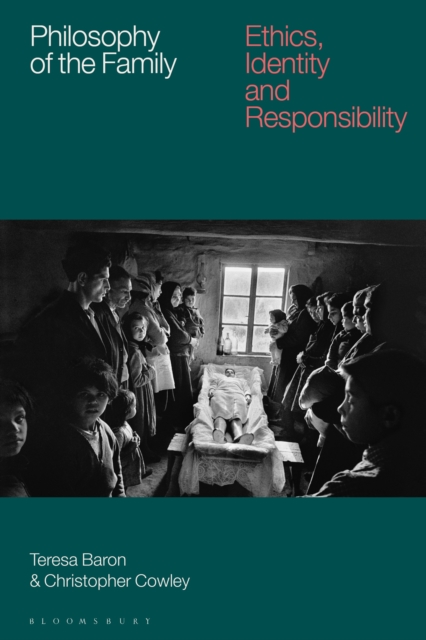 Philosophy of the Family : Ethics, Identity and Responsibility, PDF eBook