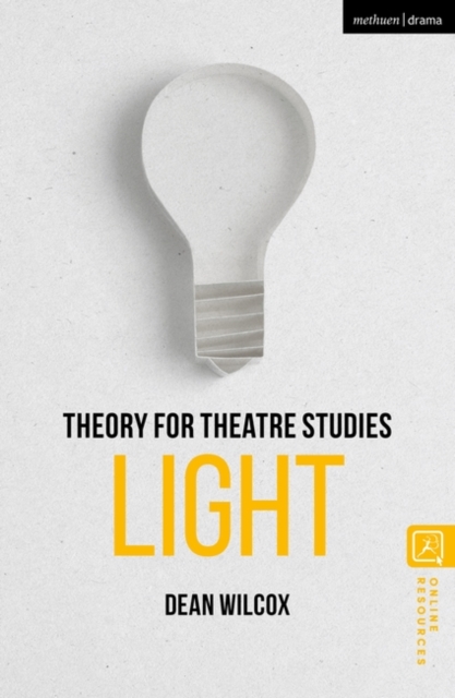 Theory for Theatre Studies: Light, Paperback / softback Book