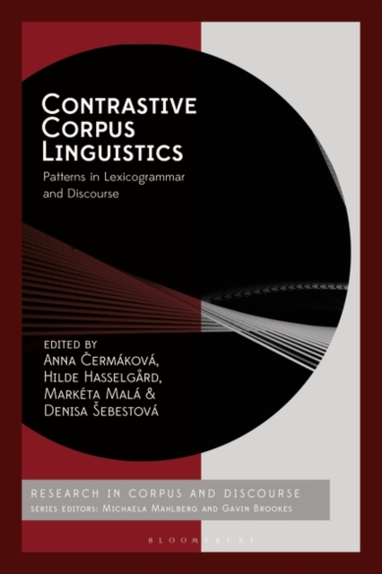 Contrastive Corpus Linguistics : Patterns in Lexicogrammar and Discourse, Hardback Book