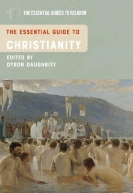 The Essential Guide to Christianity, Hardback Book