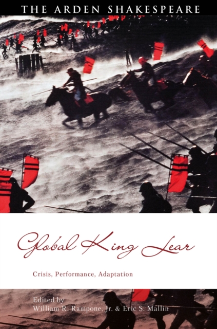 Global King Lear : Crisis, Performance, Adaptation, Hardback Book