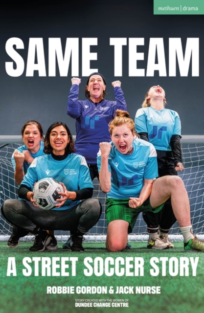 Same Team — A Street Soccer Story, Paperback / softback Book