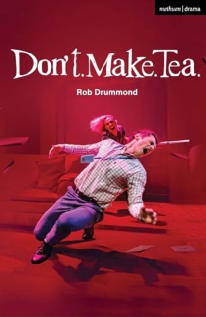 Don't. Make. Tea., Paperback / softback Book