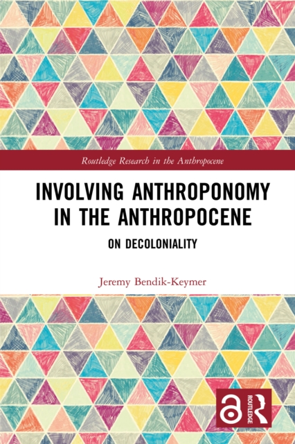 Involving Anthroponomy in the Anthropocene : On Decoloniality, PDF eBook