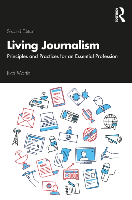 Living Journalism : Principles and Practices for an Essential Profession, EPUB eBook