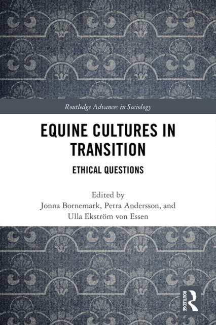 Equine Cultures in Transition : Ethical Questions, PDF eBook