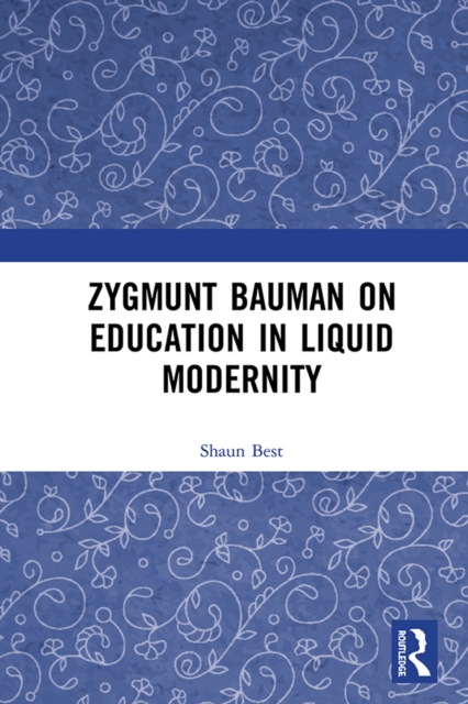 Zygmunt Bauman on Education in Liquid Modernity, EPUB eBook