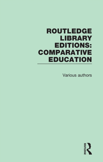 Routledge Library Editions: Comparative Education, PDF eBook
