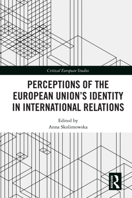 Perceptions of the European Union’s Identity in International Relations, PDF eBook
