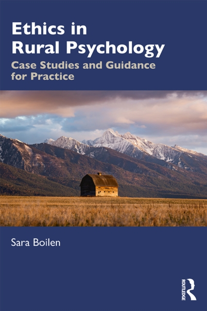 Ethics in Rural Psychology : Case Studies and Guidance for Practice, PDF eBook