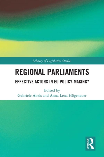 Regional Parliaments : Effective Actors in EU Policy-Making?, PDF eBook