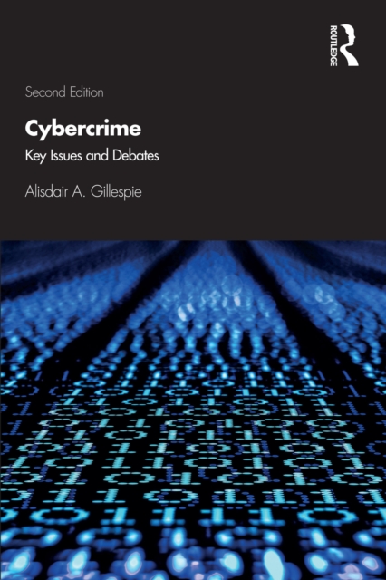 Cybercrime : Key Issues and Debates, PDF eBook