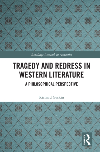 Tragedy and Redress in Western Literature : A Philosophical Perspective, PDF eBook