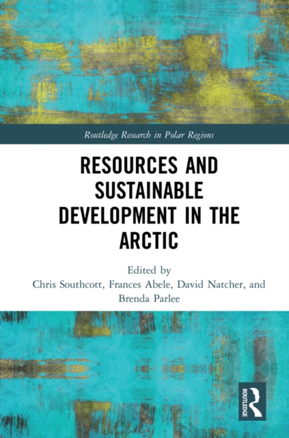 Resources and Sustainable Development in the Arctic, PDF eBook