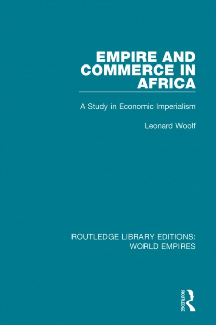Empire and Commerce in Africa : A Study in Economic Imperialism, EPUB eBook