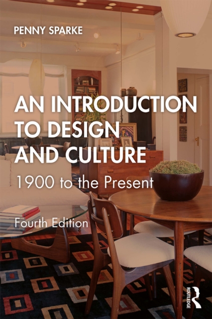 An Introduction to Design and Culture : 1900 to the Present, PDF eBook
