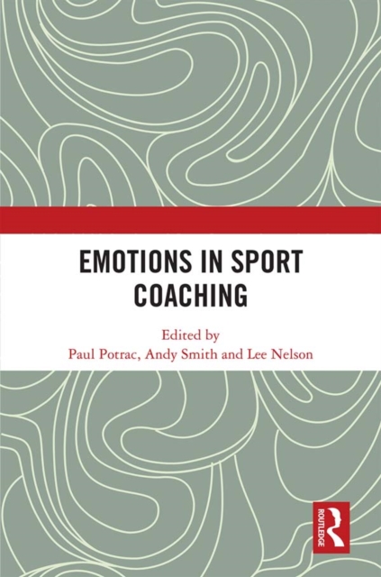 Emotions in Sport Coaching, PDF eBook