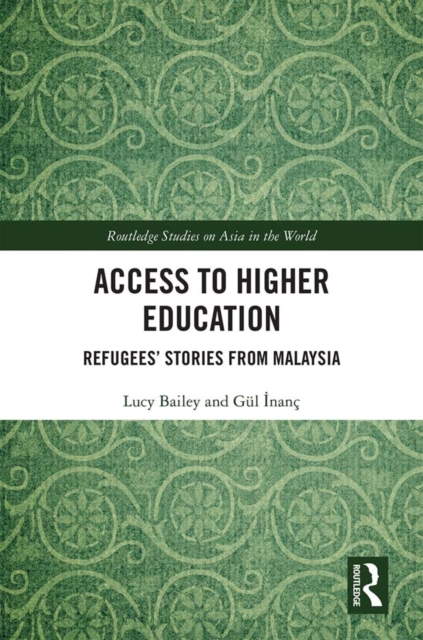 Access to Higher Education : Refugees' Stories from Malaysia, EPUB eBook