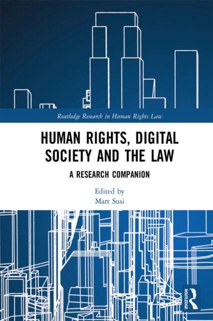 Human Rights, Digital Society and the Law : A Research Companion, EPUB eBook