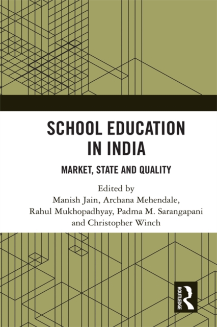 School Education in India : Market, State and Quality, PDF eBook
