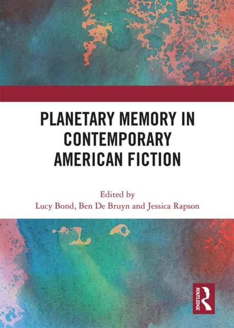 Planetary Memory in Contemporary American Fiction, EPUB eBook