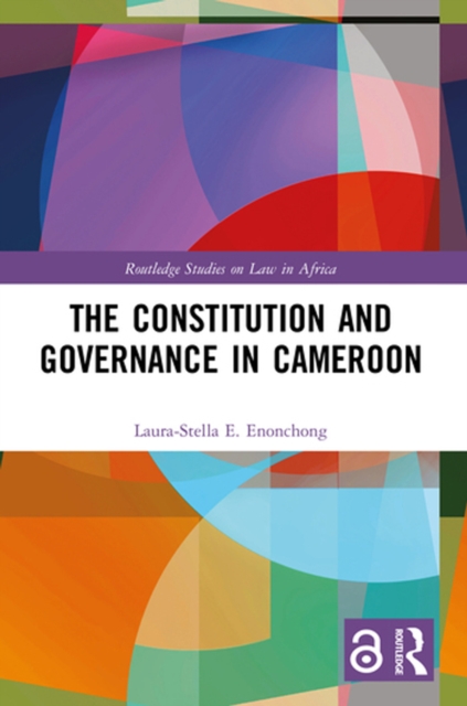 The Constitution and Governance in Cameroon, PDF eBook